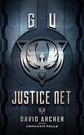 GU: Justice Net (The G.U. Trilogy #1) by Abraham Falls