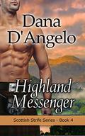 Highland Messenger (Scottish Strife #4) by Dana D'Angelo