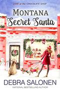 Montana Secret Santa (Love at the Chocolate Shop #3) by Debra Salonen