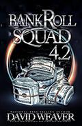 Bankroll Squad 4.2 by David Weaver