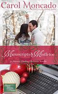 Manuscripts & Mistletoe by Carol Moncado