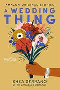A Wedding Thing (The One #3) by Larami Serrano