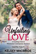 Unfailing Love (The Grand Bay #2) by Kelsey MacBride