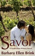 Savor (Fredrickson Winery #3) by Barbara Ellen Brink