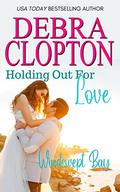 Holding Out For Love by Debra Clopton