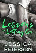 Lessons in Letting Go (Study Abroad #3) by Jessica Peterson