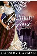 Belmary House Book Four (Belmary House #4) by Cassidy Cayman