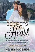 Secrets of the Heart (The Crystal Cove Series #1) by Kelsey MacBride