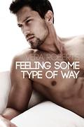 Feeling Some Type of Way by Vera Roberts