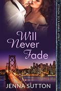 Will Never Fade (Riley O'Brien & Co. #3.75) by Jenna Sutton