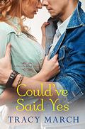 Could've Said Yes (Thistle Bend #3) by Tracy March