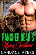 Rancher Bears' Merry Christmas by Candace Ayers