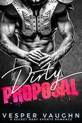 Dirty Proposal by Vesper Vaughn