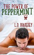 The Power of Peppermint by L.D. Blakeley