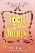 Look Before You Jump by D.A. Bale