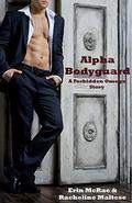 Alpha Bodyguard by Racheline Maltese