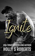 Ignite (Hotter than Hell #4) by Holly S. Roberts