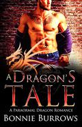 A Dragon's Tale by Bonnie Burrows