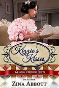 Kizzie's Kisses (Grandma's Wedding Quilts #2) by Zina Abbott