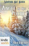 Angel in His Pocket (Montana Sky Kindle World #1) by Nan O'Berry