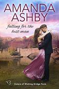 Falling for the Best Man (Sisters of Wishing Bridge Farm #1) by Amanda Ashby