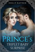 The Prince's Triplet Baby Surprise (More Than He Bargained For #8) by Lara Hunter