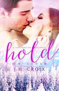 Hold Me Close by J.H. Croix