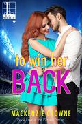 To Win Her Back (Players #4) by Mackenzie Crowne