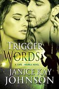 Trigger Words (Cape Trouble #5) by Janice Kay Johnson