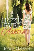 Happily Ever Ashten (Carrington Springs #3) by Erynn Mangum