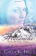 Avalanche by Gayla K. Hiss