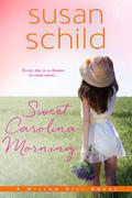 Sweet Carolina Morning (Willow Hill) by Susan Schild