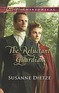 The Reluctant Guardian  (Mills & Boon Love Inspired Historical) by Susanne Dietze