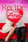 Recipe For Love by Sandra Poole