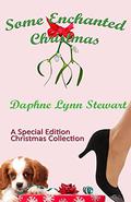 Some Enchanted Christmas by Daphne Lynn Stewart