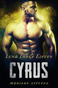 Cyrus (Luna Lodge #11) by Madison Stevens