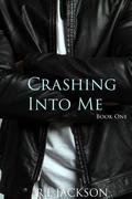 Crashing Into Me by R.L. Jackson