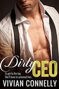 Dirty CEO (Dirty #1) by Vivian Connelly
