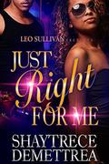 Just Right for Me by Demettrea