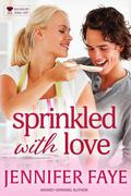 Sprinkled with Love (Bachelor Bake-Off #3) by Jennifer Faye