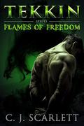 Tekkin (Flames Of Freedom #1) by C.J. Scarlett