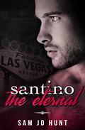 Santino the Eternal (The Eternals #1) by Sam J.D. Hunt