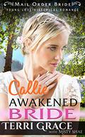 Callie Awakened Bride (Young Love Historical Romance #6) by Misty Shae