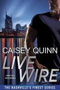 Live Wire (Nashville's Finest #1) by Caisey Quinn