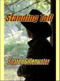 Standing Tall (Willow Grove, Texas #3) by Sharon Gillenwater