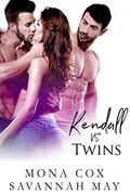 Kendall Vs. Twins (Sweet, Sexy, Sassy, & Fun #7) by Savannah May