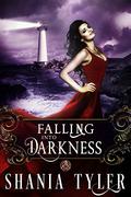 Falling into Darkness (Blackness Falls #0.5) by Shania Tyler