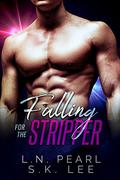 Falling for the Stripper 1: A New Adult Romance by S.K. Lee