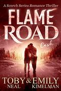 Flame Road by Toby Neal, Emily Kimelman