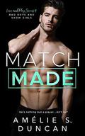 Match Made: Bad Boys and Show Girls (Love and Play #2) by Amélie S. Duncan